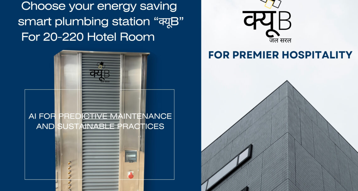 Choose your energy saving smart plumbing station “क्यूB” For 20-220 Hotel Room